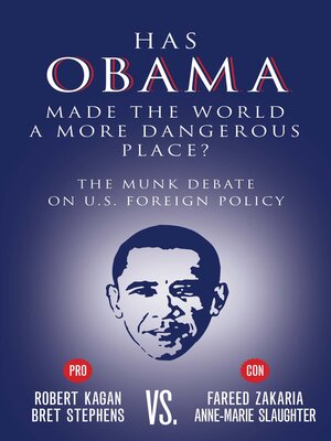 Has Obama Made the World a More Dangerous Place? - ebook